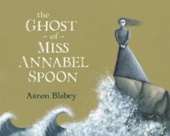 The-Ghost-of-Miss-Annabel-Spoon2-300x242